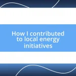 How I contributed to local energy initiatives