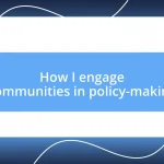 How I engage communities in policy-making