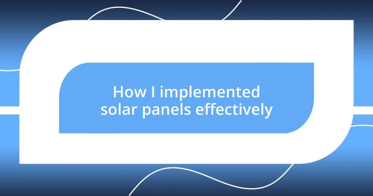 How I implemented solar panels effectively