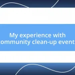 My experience with community clean-up events