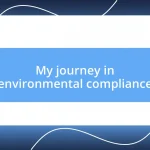 My journey in environmental compliance