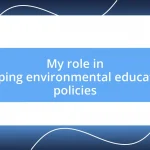 My role in shaping environmental education policies