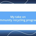 My take on community recycling programs