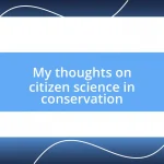 My thoughts on citizen science in conservation