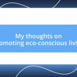 My thoughts on promoting eco-conscious living