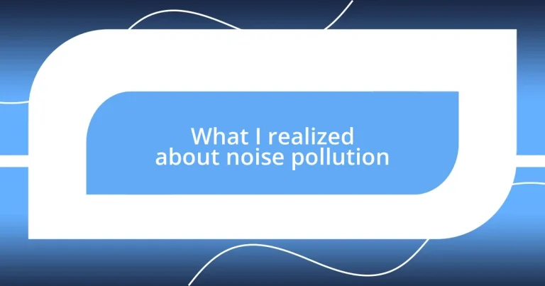 What I realized about noise pollution