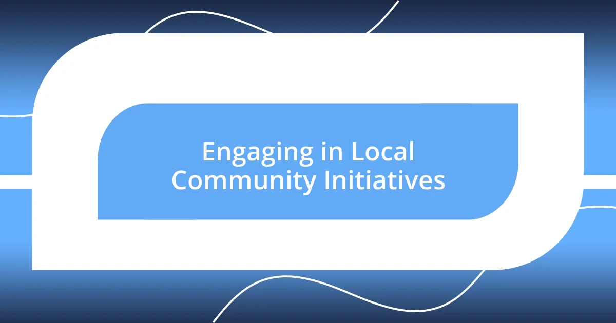 Engaging in Local Community Initiatives